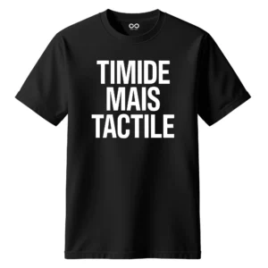 T-shirt humour Timide Mais Tactile avec phrase drôle minimaliste blanc